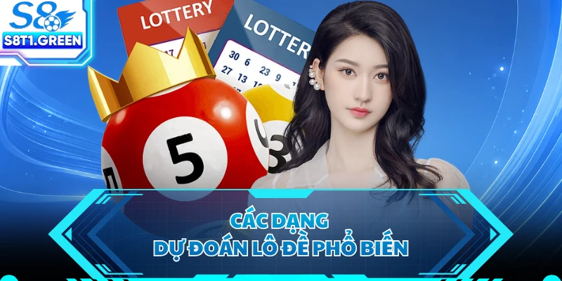 Các dạng dự đoán lô đề phổ biến