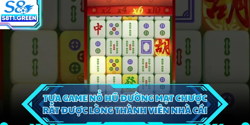 Tựa game nổ hũ Đường Mạt Chược rất được lòng thành viên nhà cái 